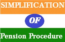 Simplification of pension procedure-submission of undertaking by retiring Government servant along with pension papers