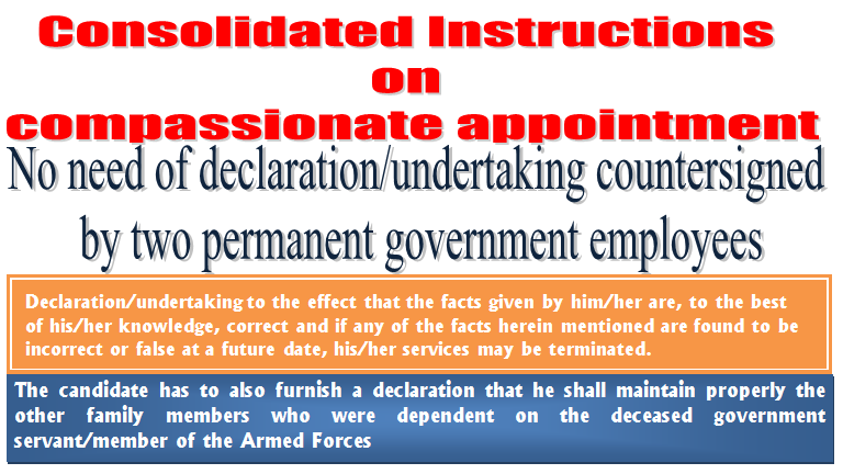 Compassionate Appointment: No need of declaration/undertaking countersigned by two permanent government employees