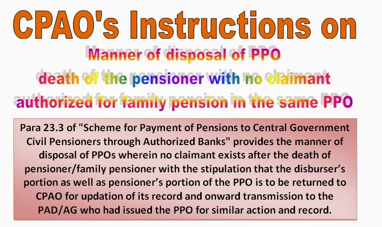 Manner of disposal of PPO โ Death of the pensioner with no claimant authorized for family pension in the same PPO Manner of disposal of PPO โ Death of the pensioner with no claimant authorized for family pension in the same PPO
