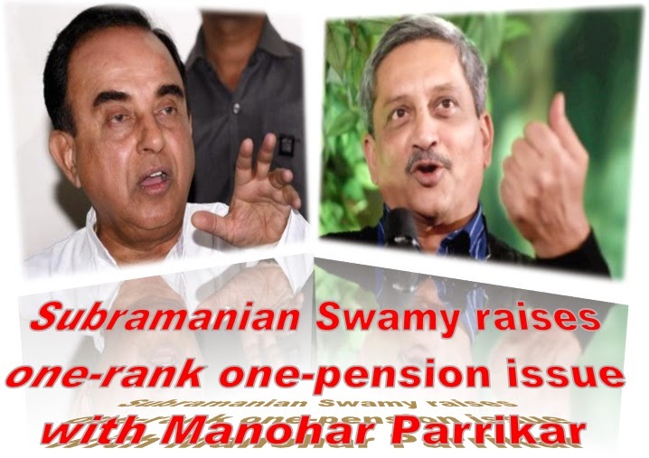 Subramanian Swamy raises one-rank one-pension issue with Manohar Parrikar Subramanian Swamy raises one-rank one-pension issue with Manohar Parrikar
