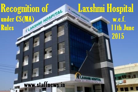 Recognition of Lakshmi Hospital, Ernakulam, Kerala under CS(MA) Rules, 1944 Recognition of Lakshmi Hospital, Ernakulam, Kerala under CS(MA) Rules, 1944