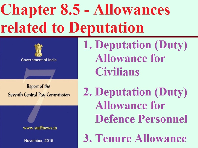 Seventh Pay Commission Report: Allowances related to Deputation Chapter 8.5