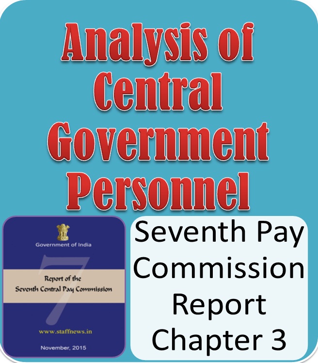 Analysis of Central Government Personnel: Seventh Pay Commission Report Chapter 3