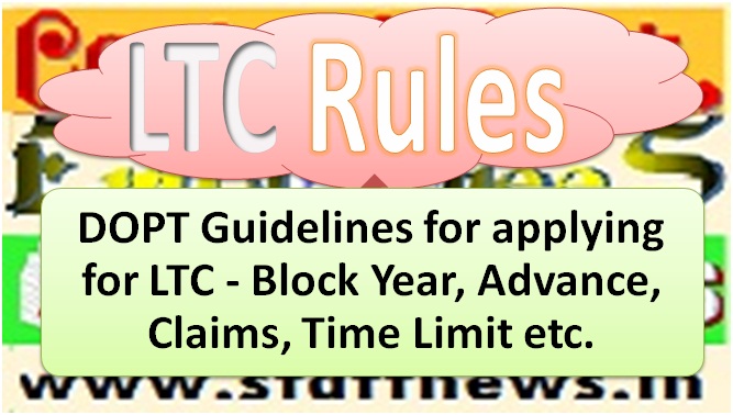 DOPT Guidelines for applying for LTC – Block Year, Advance, Claim, Time Limit etc.