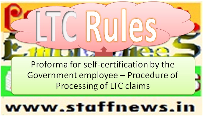 Proforma for self-certification by the Government employee – Procedure of Processing of LTC claims