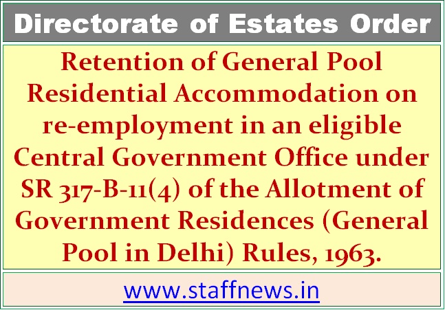 Retention of General Pool Residential Accommodation on re-employment under SR 317-B-11(4)