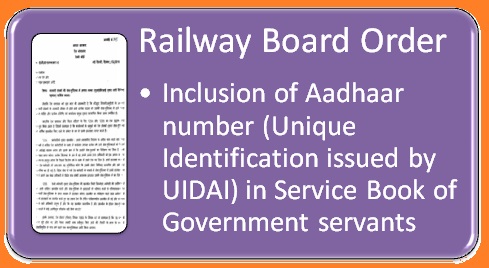 Inclusion of Aadhaar number in Service Book : Railway Board Order RBE No. 145/2016