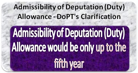 Admissibility of Deputation (Duty) Allowance while on deputation: DoPT Clarification