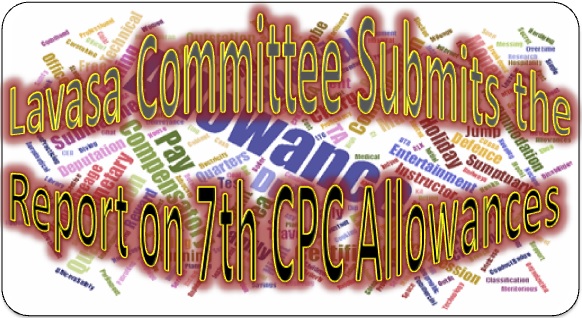 7th CPC Allowances Committee submits the report to Finance Ministry: One more step remains 7th CPC Allowances Committee submits the report to Finance Ministry: One more step remains