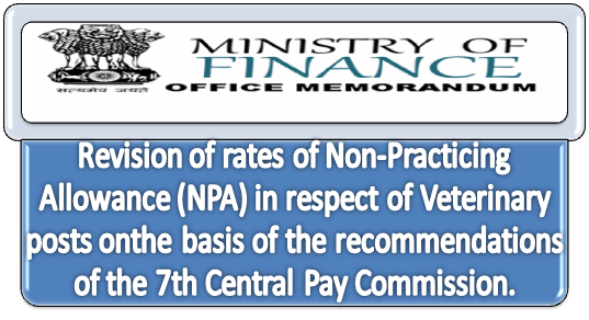 7th CPC Non-Practice Allowance i.r.o. Veterinary Posts: Finance Ministry OM