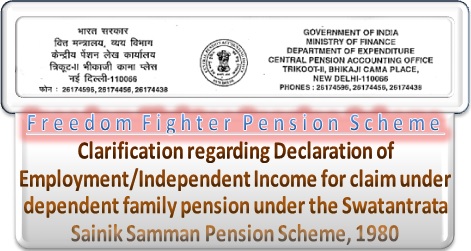 Swatantrata Sainik Samman Yojna: Clarification regarding Declaration of Employment/Independent Income for claim under dependent family pension