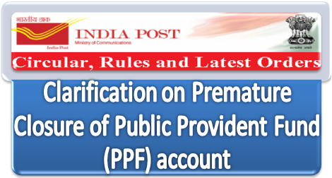 Clarification on Premature Closure of Public Provident Fund (PPF) account
