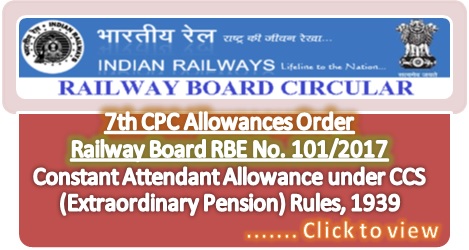 7th CPC Allowances Railway Board Order: Constant Attendant Allowance