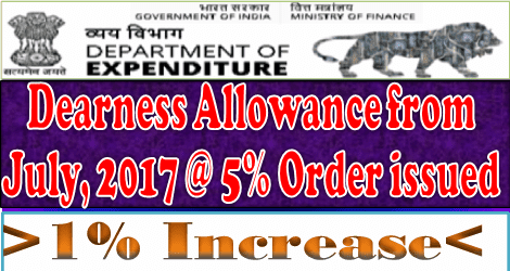 Dearness Allowance from July, 2017 @ 5%: Finance Ministry Order