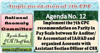 Implement 7th CPC Recommendation on Parity in Pay Scale between Sr Auditor/Sr Accountant of IA&AD/Accounts Organized with ASO of CSS: NAC Agenda