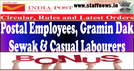 60 Days PL Bonus to Postal Employees, Ex-gratia bonus to Gramin Dak Sevaks and Ad-hoc Bonus for Casual Labourers for year 2016-17