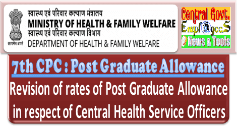 7th CPC: Post Graduation Allowance in respect of Central Health Services Officers