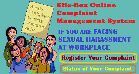 Online complaint management system titled “Sexual Harassment electronic-Box” – www.shebox.nic.in