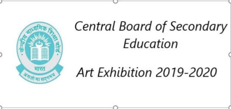 Art Exhibition : Central Board of Secondary Education 2019-2020