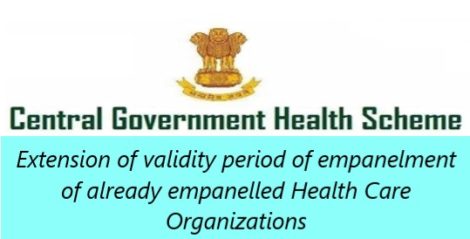 CGHS : Extension of validity period of empanelment of already empanelled HCO