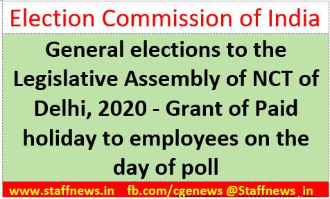 Grant of Paid Holiday to Employees on the day of Poll : General Elections in Delhi, 2020