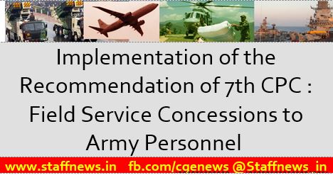 7th Pay Commission: Field Service Concessions to Army Personnel