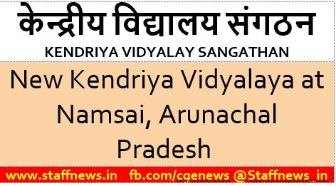 New Kendriya Vidyalaya at Namsai, Arunachal Pradesh 