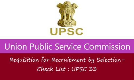 Requisition for Recruitment by Selection-Check List : UPSC 33