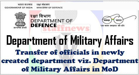 Creation of Department of Military Affairs under Ministry of Defence: Transfer Orders