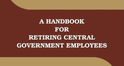 Handbook for Retiring Central Government Employees by DoP&PW – Read & Download here