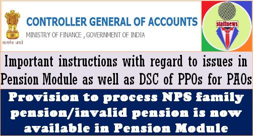 Important instructions with regard to issues in Pension Module as well as DSC of PPOs for PAOs