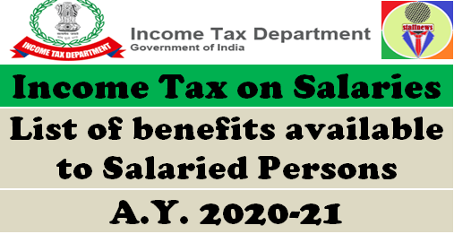 Income Tax – List of benefits available to Salaried Persons – AY 2020-2021