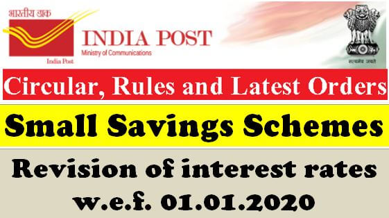Revision of interest rates for Small Savings Schemes w.e.f. 01.01.2020