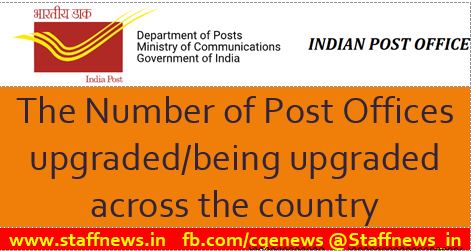 Number of Post Offices upgraded/being upgraded across the country as on Feb, 2020
