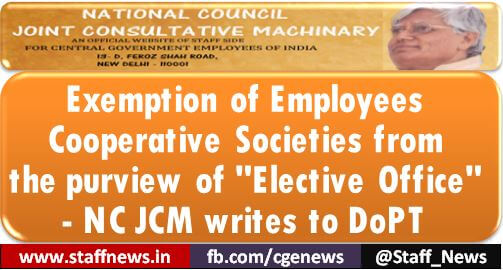 Exemption of Employees Cooperative Societies from the purview of “Elective Office” – NC JCM writes to DoPT