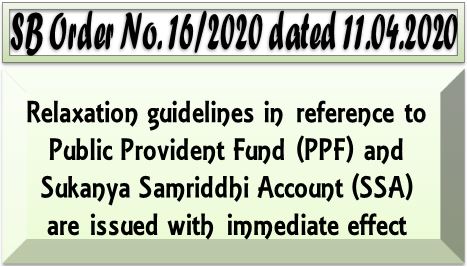 Relaxation guidelines for PPF/SSA Accounts: SB Order No. 16/2020