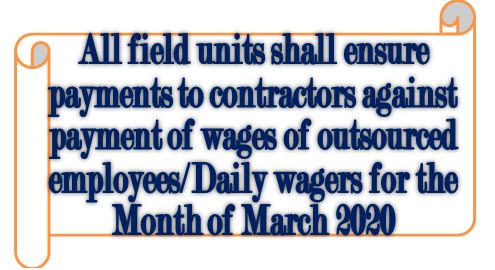 Payment of Wages of outsourced employees/ Daily wagers for the Month of March 2020