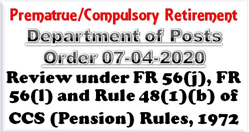 Review under FR 56(j), FR 56(l) and Rule 48(1)(b) of CCS (Pension) Rules, 1972 : Deptt of Post Comprehensive Guidelines