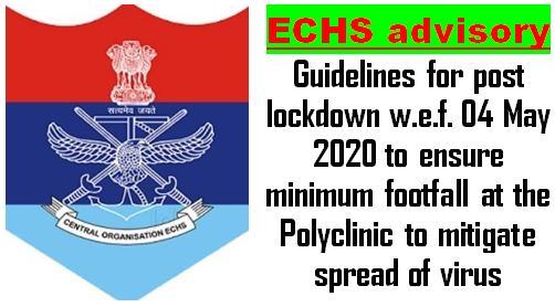 ECHS advisory : Guideline for post lockdown w.e.f. 04 May 2020