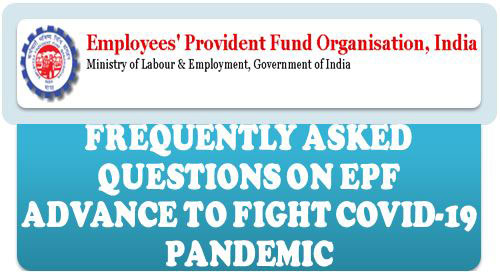FAQs on EPF Advance to fight COVID-19 Pandemic