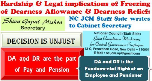Freezing of Dearness Allowance and Dearness Relief – Hardship & Legal implications thereof: NC JCM (Staff Side) writes to Cabinet Secretary