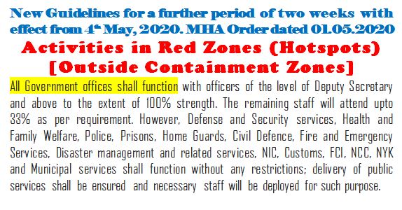 Officers 100% and remaining 33% staff to attend office in Red Zone: See Lockdown-3 Revised MHA Guidelines 01.05.2020