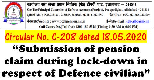 Submission of pension claim during lock-down in respect of Defence civilian: PCDA (P) Circular No.C-208