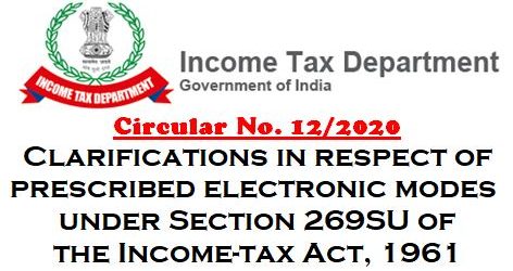 Section 269SU of the Income-tax Act 1961: Clarifications in respect of prescribed electronic modes