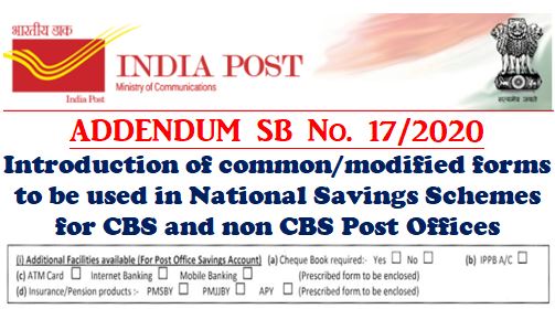 Addendum: Common/modified forms to be used in National Savings Schemes for CBS and non CBS Post Offices