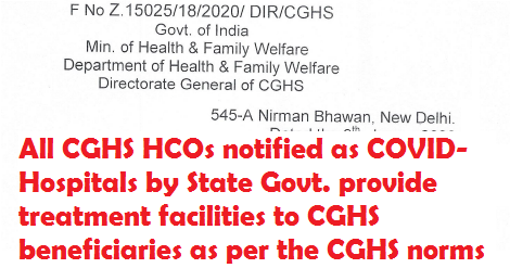 all-cghs-hcos-notified-as-covid-hospitals-by-state-govt-provide-treatment-facilities-to-cghs-beneficiaries-as-per-the-cghs-norms