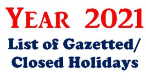 list-of-gazetted-closed-holidays-for-2021