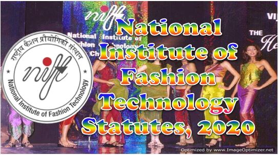 National Institute of Fashion Technology Statutes, 2020: Gazette Notification dated 13.05.2020