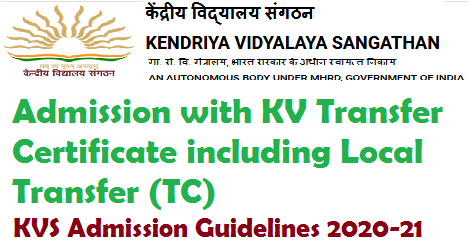 Admission with KV Transfer Certificate including Local Transfer (TC): KVS Admission Guidelines 2020-21