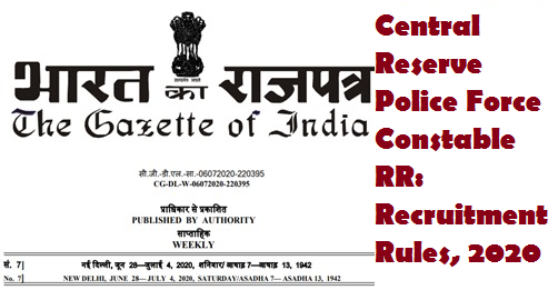 Central Reserve Police Force Constable RR: Recruitment Rules, 2020